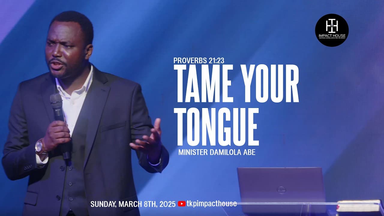 TAME YOUR TONGUE | Sunday Message | Proverbs 21:23 I Minister Damilola Abe I March, 8th Sunday, 2026