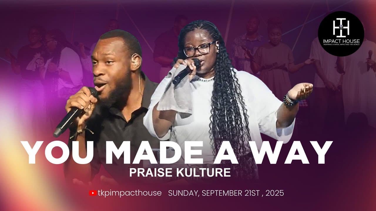 You Made A Way I Praise Kulture I Sunday, 21st September,2025
