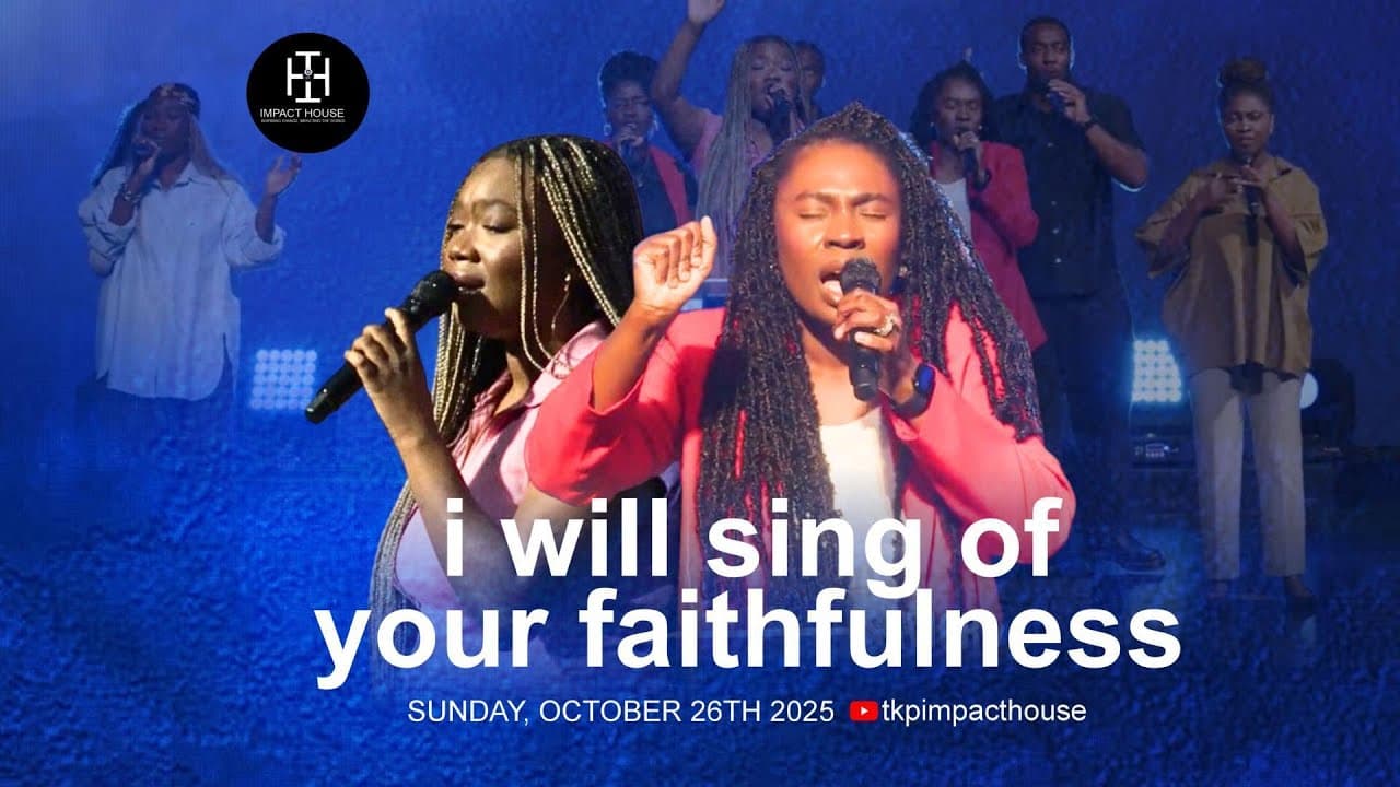 I Will Sing Of Your Faithfulness I Praise Kulture I Sunday, 26th October, 2025