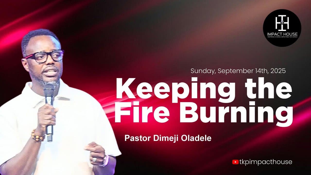 Keep The Fire Burning I Leviticus 6:8–13 I Pastor Dimeji Oladele I Sun., 14th September, 2025