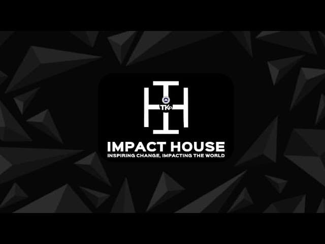 TKP Impact House -AUG 25th 2024