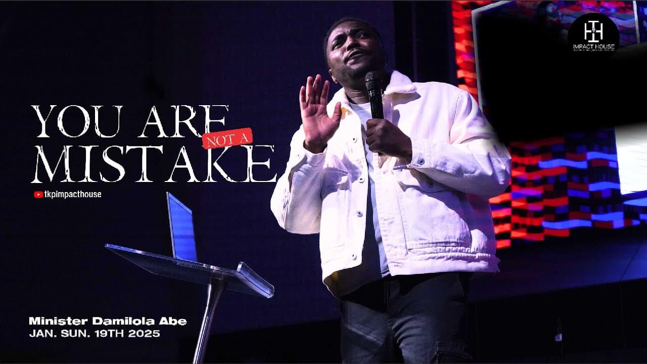 You are not a Mistake II Minister Damilola Abe II Jan. Sun. 19th